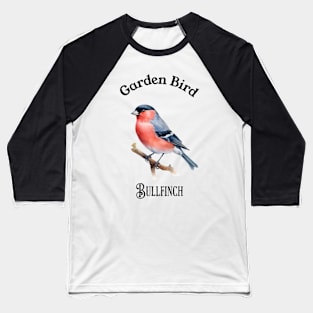 Garden Bird BullFinch Baseball T-Shirt